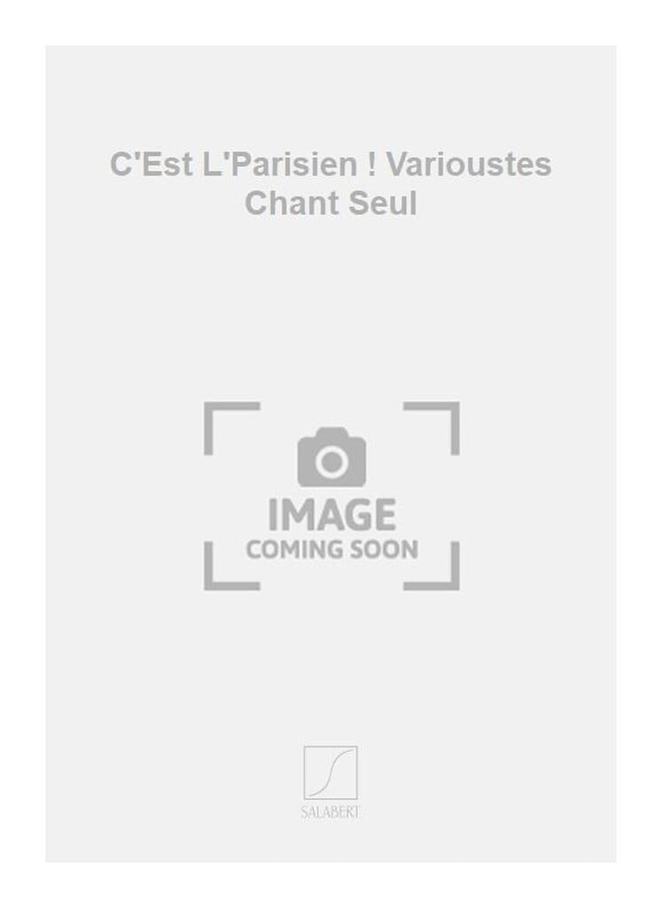 C'Est L'Parisien ! Varioustes Chant Seul